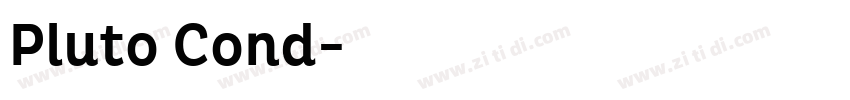 Pluto Cond字体转换 Pluto Cond字体转换